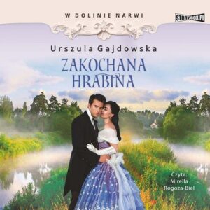 Okładka: W dolinie Narwi. Tom 3. Zakochana hrabina