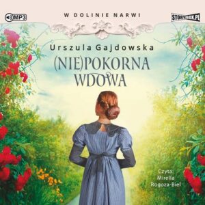 Okładka: W dolinie Narwi. Tom 4. (Nie)pokorna wdowa