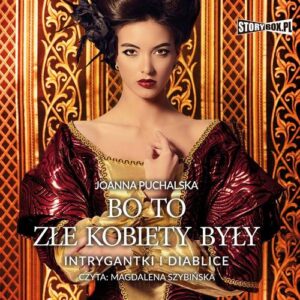 Okładka: Bo to złe kobiety były. Intrygantki i diablice