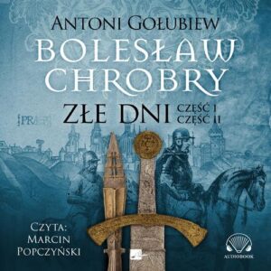 Okładka: Bolesław Chrobry. Złe dni