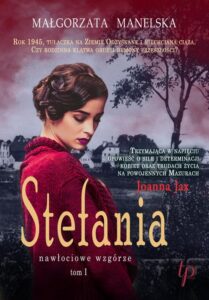 Okładka: Stefania. Tom 1. Nawłociowe wzgórze
