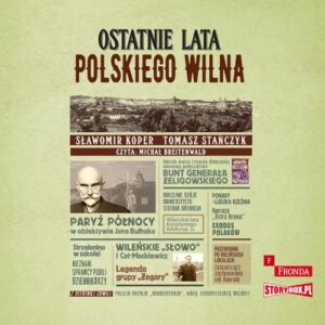 Okładka: Ostatnie lata polskiego Wilna