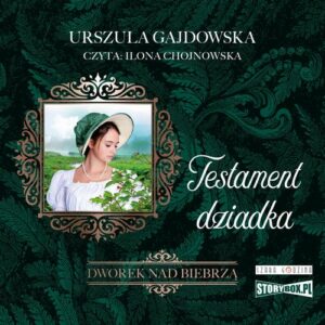 Okładka: Dworek nad Biebrzą. Tom 3. Testament dziadka