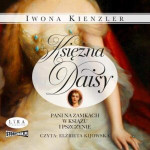 Okładka: Księżna Daisy. Pani na zamkach w Książu i Pszczynie
