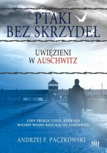 Okładka: Ptaki bez skrzydeł. Uwięzieni w Auschwitz