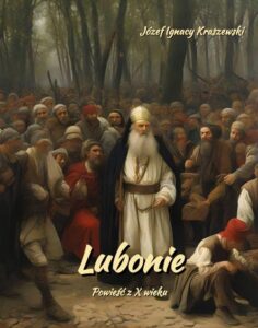 Okładka: Lubonie. Powieść z X wieku