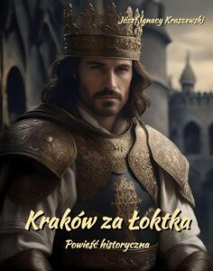 Okładka: Kraków za Łoktka. Powieść historyczna