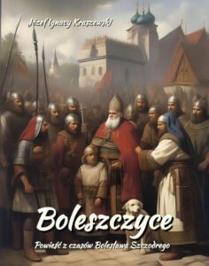 Okładka: Boleszczyce: Powieść z czasów Bolesława Szczodrego