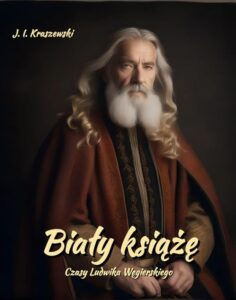 Okładka: Biały książę. Czasy Ludwika Węgierskiego