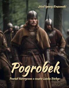 Okładka: Pogrobek. Powieść historyczna z czasów Leszka Białego