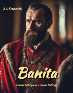 Okładka: Banita. Czasy Stefana Batorego