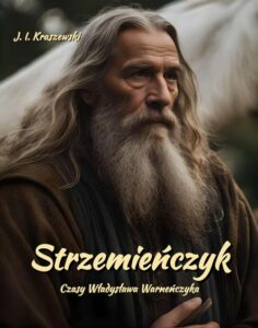 Okładka: Strzemieńczyk. Czasy Władysława Warneńczyka