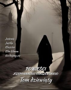 Okładka: Powieści Józefa Ignacego Kraszewskiego. Tom 9