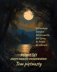 Okładka: Powieści Józefa Ignacego Kraszewskiego. Tom 15