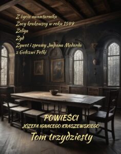 Okładka: Powieści Józefa Ignacego Kraszewskiego. Tom 30