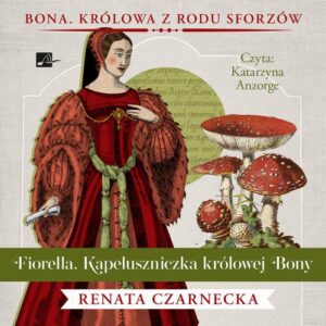 Okładka: Fiorella. Kapeluszniczka królowej Bony