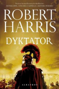 Okładka: Dyktator.. Trylogia rzymska. Tom 3