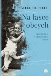 Okładka: Na łasce obcych. Przetrwanie w okupowanej Polsce
