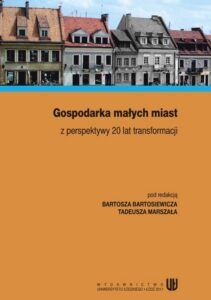 Okładka: Gospodarka małych miast z perspektywy 20 lat transformacji