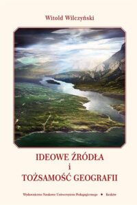 Okładka: Ideowe źródła i tożsamość geografii