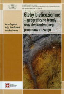 Okładka: Gleby bielicoziemne geograficzne trendy oraz dyskontynuacje procesów rozwoju