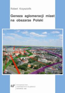 Okładka: Geneza aglomeracji miast na obszarze Polski
