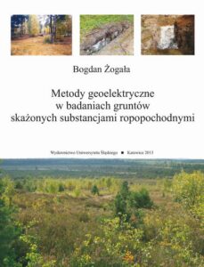 Okładka: Metody geoelektryczne w badaniach gruntów skażonych substancjami ropopochodnymi