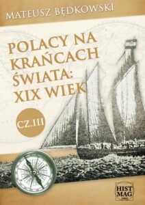Okładka: Polacy na krańcach świata: XIX wiek. Część III