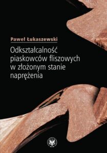 Okładka: Odkształcalność piaskowców fliszowych w złożonym stanie naprężenia