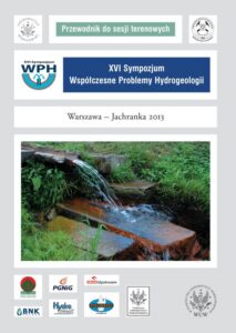 Okładka: XVI sympozjum. Współczesne problemy hydrogeologii - Warszawa - Jachranka 2013. Przewodnik do sesji terenowych