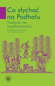 Okładka: Co słychać na Podhalu. Tradycja we współczesności