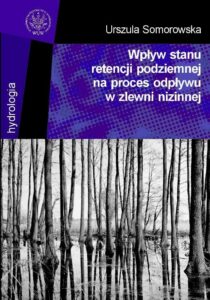 Okładka: Wpływ stanu retencji podziemnej na proces odpływu w zlewni nizinnej