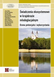 Okładka: Świadczenia ekosystemowe w krajobrazie młodoglacjalnym.Ocena potencjału i wykorzystania