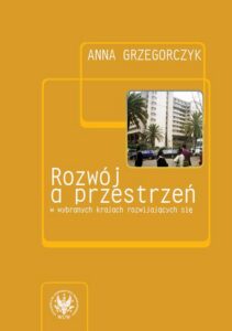 Okładka: Rozwój a przestrzeń w wybranych krajach rozwijających się