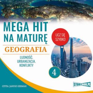 Okładka: Mega hit na maturę. Geografia 4. Ludność. Urbanizacja. Konflikty