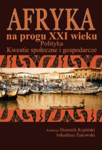 Okładka: Afryka na progu XXI wieku Tom 2. Polityka, kwestie społeczne i gospodarcze