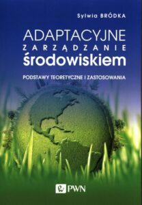 Okładka: Adaptacyjne zarządzanie środowiskiem. Podstawy teoretyczne i zastosowania