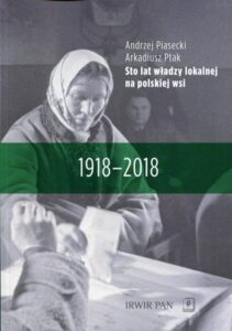 Okładka: Sto lat władzy lokalnej na polskiej wsi. 1918-2018
