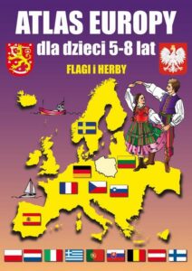 Okładka: Atlas Europy dla dzieci 5-8 lat.. Naklejki, Flagi, Herby