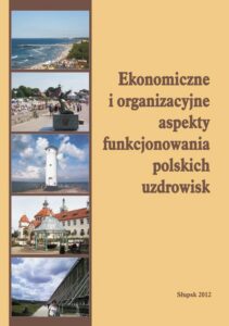 Okładka: Ekonomiczne i organizacyjne aspekty funkcjonowania polskich uzdrowisk