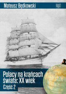 Okładka: Polacy na krańcach świata XX wiek. Część 2
