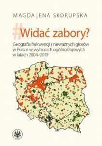 Okładka: Widać zabory?. Geografia frekwencji i nieważnych głosów w Polsce w wyborach ogólnokrajowych w latach 2004–2019