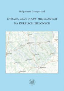 Okładka: Dyfuzja grup nazw miejscowych na Kurpiach Zielonych