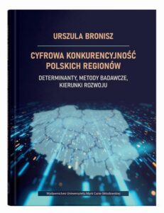 Okładka: Cyfrowa konkurencyjność polskich regionów. Determinanty, metody badawcze, kierunki rozwoju