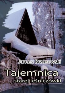 Okładka: Tajemnica starej leśniczówki