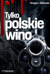 Okładka: Tylko polskie wino