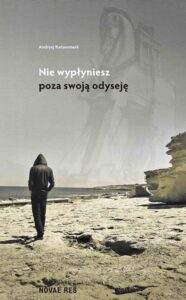 Okładka: Nie wypłyniesz poza swoją odyseję