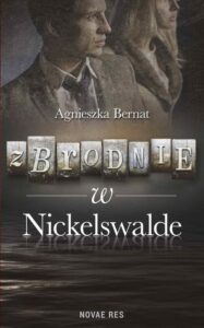 Okładka: Zbrodnie w Nickelswalde