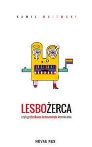 Okładka: Lesbożerca, czyli groteskowa lesbonowela kryminalna
