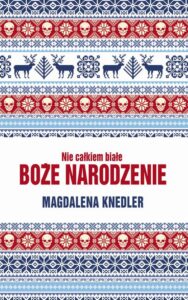 Okładka: Nie całkiem białe Boże Narodzenie
